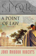 Spqr X: A Point of Law: A Mystery