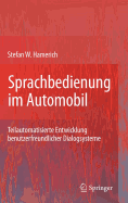 Sprachbedienung Im Automobil: Teilautomatisierte Entwicklung Benutzerfreundlicher Dialogsysteme