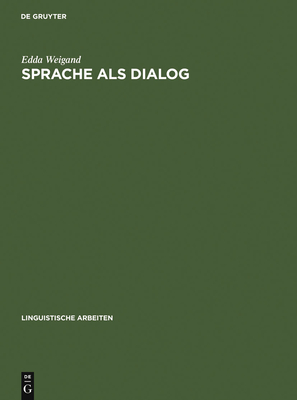 Sprache ALS Dialog - Weigand, Edda
