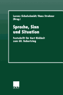 Sprache, Sinn Und Situation: Festschrift Fur Gert Rickheit Zum 60. Geburtstag