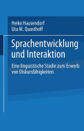 Sprachentwicklung Und Interaktion: Eine Linguistische Studie Zum Erwerb Von Diskursfhigkeiten