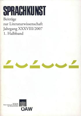 Sprachkunst. Beitrage Zur Literaturwissenschaft: Beitrage Zur Literaturwissenschaft. 2007 1. Halbband - Foltinek, Herbert (Editor), and Holler, Hans (Editor)