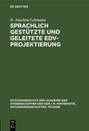 Sprachlich gest?tzte und geleitete EDV-Projektierung