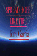 Spread Hope Like Fire
