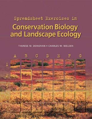 Spreadsheet Exercises in Conservation Biology and Landscape Ecology - Donovan, Therese M, and Welden, Charles Woodson