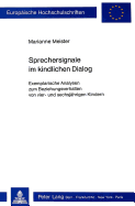 Sprechersignale Im Kindlichen Dialog: Exemplarische Analysen Zum Beziehungsverhalten Von Vier- Und Sechsjaehrigen Kindern