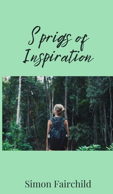 Sprigs of Inspiration - Fairchild, Simon