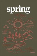 Spring: A journal for life, work and wellbeing, one step at a time...