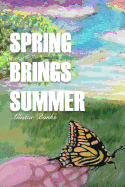 Spring Brings Summer