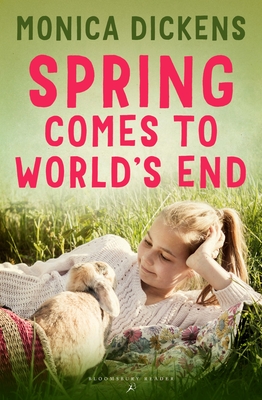 Spring Comes to World's End - Dickens, Monica
