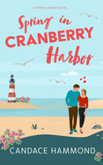 Spring in Cranberry Harbor: Volume 2