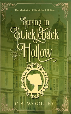 Spring in Stickleback Hollow - Woolley, C S