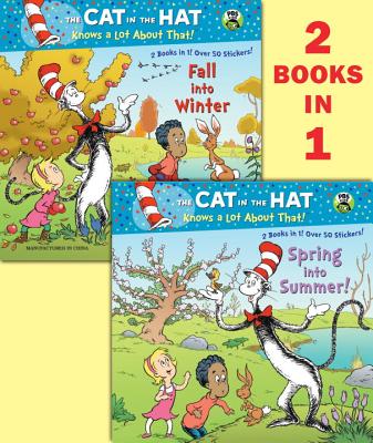 Spring Into Summer!/Fall Into Winter!(dr. Seuss/The Cat in the Hat Knows a Lot about That!) - Rabe, Tish
