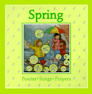 Spring: Poems, Songs, Prayers