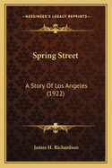 Spring Street: A Story of Los Angeles (1922)