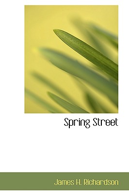 Spring Street - Richardson, James H