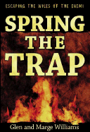 Spring the Trap: Escaping the Wiles of the Enemy