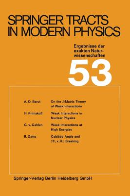 Springer Tracts in Modern Physics: Ergebnisse Der Exakten Naturwissenschaften - Barut, A O, and Primakoff, H, and Gehlen, G V