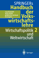 Springers Handbuch Der Volkswirtschaftslehre 2: Wirtschaftspolitik Und Weltwirtschaft