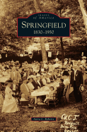 Springfield: 1830-1930