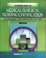 Springhouse Review for Medical-Surgical Nursing Certification - Healy, Phyllis F, PhD, RN, and Mourad, Leona A., RN, MSN, ONC, and Springhouse (Prepared for publication by)