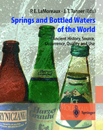 Springs and Bottled Waters of the World: Ancient History, Source, Occurrence, Quality and Use