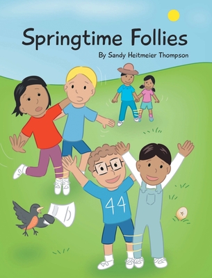 Springtime Follies - Thompson, Sandy Heitmeier