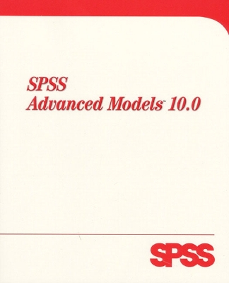 SPSS 10 Advanced Models - SPSS, and Spss Inc