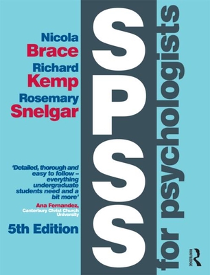 SPSS for Psychologists: Fifth Edition - Brace, Nicola, and Kemp, Richard, Col., and Snelgar, Rosemary