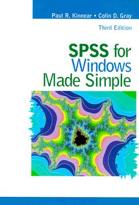 SPSS for Windows Made Simple - Gray, Colin D, and Kinnear, Paul R