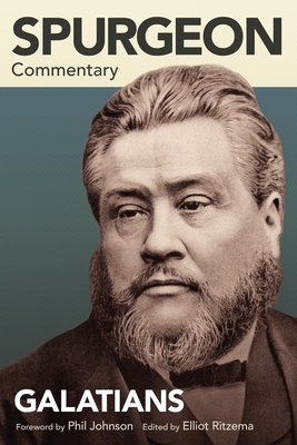 Spurgeon Commentary: Galatians - Spurgeon, Charles Haddon, and Ritzema, Elliot (Editor), and Johnson, Phil (Foreword by)