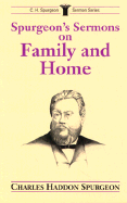 Spurgeon's Sermons on Family and Home
