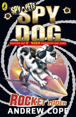 Spy Dog: Rocket Rider - Cope, Andrew