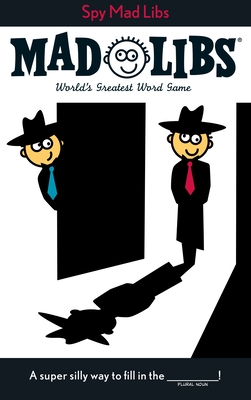 Spy Mad Libs: World's Greatest Word Game - Price, Roger, and Stern, Leonard