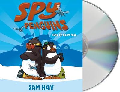 Spy Penguins - Hay, Sam, and Paul, Adam (Read by)