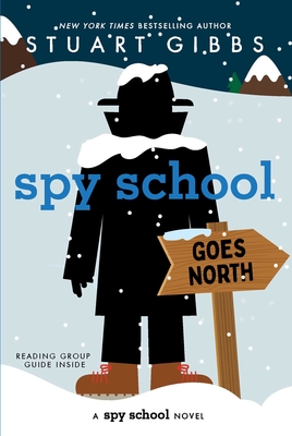 Spy School Goes North - Gibbs, Stuart