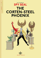 Spy Seal Volume 1: The Corten-Steel Phoenix