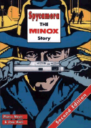 Spycamera: The Minox Story: Second Edition