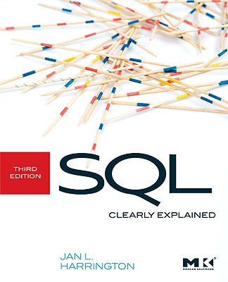 SQL Clearly Explained - Harrington, Jan L, Ph.D.