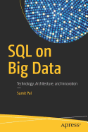SQL on Big Data: Technology, Architecture, and Innovation