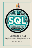 SQL para Iniciantes: Um Guia Simplificado