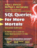 SQL Queries for Mere Mortals: A Hands-On Guide to Data Manipulation in SQL - Viescas, John L, and Hernandez, Michael J