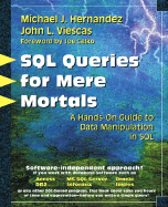 SQL Queries for Mere Mortals (R): A Hands-On Guide to Data Manipulation in SQL [With CDROM]