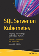 SQL Server on Kubernetes: Designing and Building a Modern Data Platform