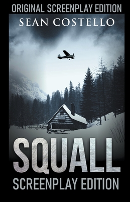 Squall: Special Screenplay Edition - Costello, Sean