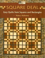 Square Deal: Easy Quilts from Squares and Rectangles