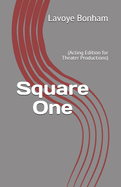 Square One: (Acting Edition for Theater Productions)