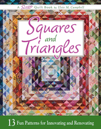 Squares and Triangles: 13 Fun Patterns for Innovating and Renovating