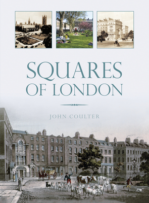 Squares of London - Coulter, John