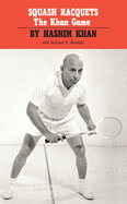 Squash Racquets: The Khan Game (Revised)